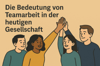 Die Bedeutung von Teamarbeit in der heutigen Gesellschaft